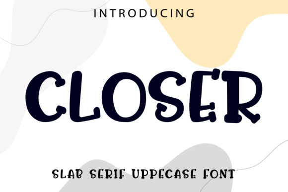 Closer: A Unique Slab Serif Font for Modern Design Projects