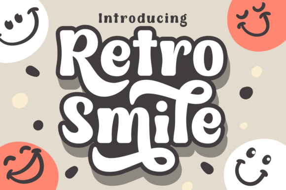 Retro Smile: A Playful Font That Bridges Nostalgia and Modern Design